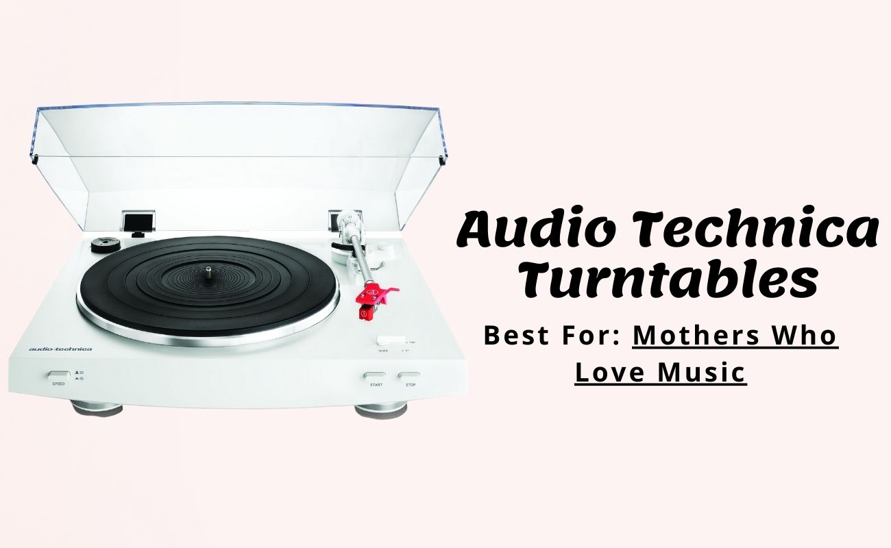 Mothers who love music, audio technica turntable