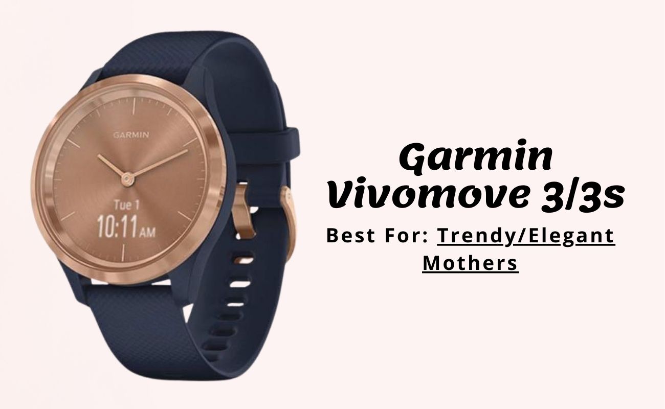 Best for elegant mothers Garmin Vivomove 3s